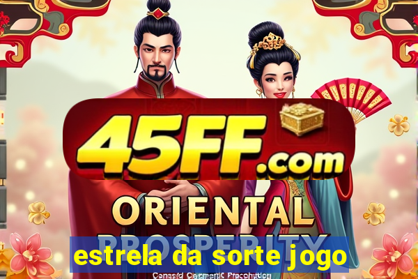 estrela da sorte jogo